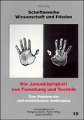 Cover: Die Janusk&ouml;pfigkeit von Forschung und Technik - Bund demokrat. Wissenschaftl.