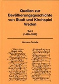 Cover: Quellen zur Bev&ouml;lkerungsgeschichte von Stadt und Kirchspiel Vreden - Heimatverein Vredener Lande