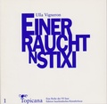 Cover: Einer raucht 'n Stixi - Saarl&auml;ndisches K&uuml;nstlerhaus