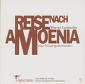 Cover: Reise nach Amoenia - Saarl&auml;ndisches K&uuml;nstlerhaus
