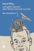 Cover: Luft gibt's &uuml;berall - aber atmen kannste nur hier - hendrik B&auml;&szlig;ler verlag, berlin