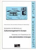 Cover: Kulturmanagement in Europa /Arts Administration in Europe - ARCult