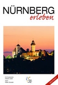 Cover: N&uuml;rnberg erleben. Deutsche Ausgabe - Hahn, Elmar