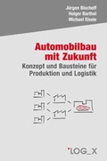 Cover: Automobilbau mit Zukunft - LOG_X