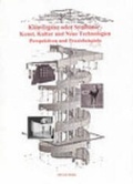 Cover: Konvergenz oder Symbiose - Kunst, Kultur und Neue Technologien - ARCult