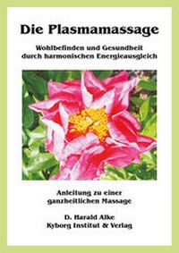 Abbildung von: Die Plasmamassage - Kyborg Institut & Verlag