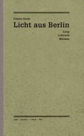 Cover: Licht aus Berlin - Brinkmann u. Bose