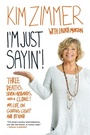 Cover: I'm Just Sayin'! - Signet