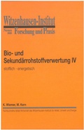 Cover: Bio- und Sekund&auml;rrohstoffverwertung IV stofflich - energetisch - Witzenhausen-Institut f. Abfall, Umwelt u. Energie