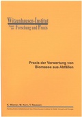 Cover: Praxis der Verwertung von Biomasse aus Abf&auml;llen - Witzenhausen-Institut f. Abfall, Umwelt u. Energie