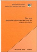 Cover: Bio- und Sekund&auml;rrohstoffverwertung VII - Witzenhausen-Institut f. Abfall, Umwelt u. Energie