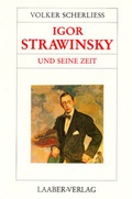 Cover: Igor Strawinsky und seine Zeit - Laaber-Verlag
