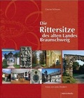 Cover: Die Rittersitze des alten Landes Braunschweig - MatrixMedia