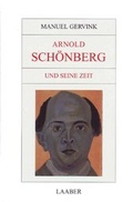 Cover: Arnold Sch&ouml;nberg und seine Zeit - Laaber-Verlag
