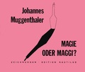 Cover: Magie oder Maggi? - Edition Nautilus