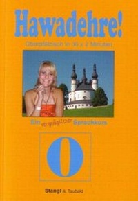 Abbildung von: Hawadehre! Oberpfälzisch in 30 x 2 Minuten - Stangl + Taubald