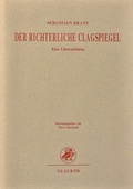 Cover: Sebastian Brant. Der richterliche Clagspiegel - Glaukos Verlag