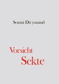 Cover: Vorsicht, Sekte! - Divyanand