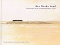 Cover: Das flache Land - Brandenburgische Kulturstiftung Cottbus