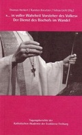 Cover: '... in voller Wahrheit Vorsteher des Volkes' - Katholische Akad. Freiburg
