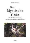 Cover: Das Mystische Gr&uuml;n - The Gr&uuml;ne Kraft