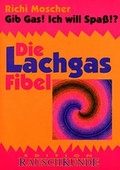 Cover: Die Lachgas Fibel - The Gr&uuml;ne Kraft