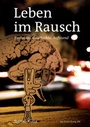 Cover: Leben im Rausch - The Gr&uuml;ne Kraft