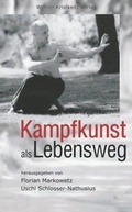 Cover: Kampfkunst als Lebensweg - Kristkeitz, Werner