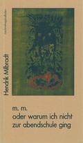 Cover: M.m. oder Warum ich nicht zur Abendschule ging - Ziethen, Harry