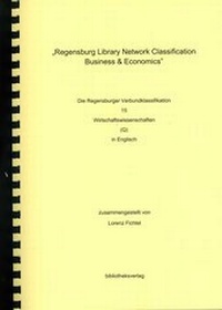 Abbildung von: "Regensburg Library Network Classification Business & Economics" - Bibliotheksverlag