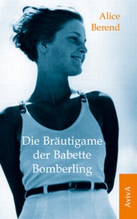Abbildung von: Die Bräutigame der Babette Bomberling - Aviva