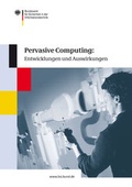 Cover: Pervasive Computing: Entwicklungen und Auswirkungen - SecuMedia