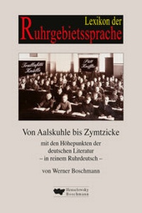 Enlarge image Cover: Lexikon der Ruhrgebietssprache - Henselowsky u. Boschmann