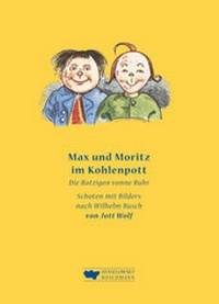 Abbildung von: Max und Moritz im Kohlenpott - Henselowsky u. Boschmann
