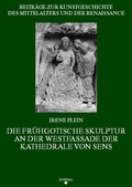 Cover: Die fr&uuml;hgotische Skulptur an der Westfassade der Kathedrale von Sens - Rhema