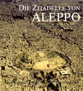 Cover: Die Zitadelle von Aleppo und der Tempel des Wettergottes - Rhema