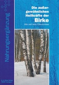 Cover: Die aussergew&ouml;hnlichen Heilkr&auml;fte der Birke - G&uuml;nter Albert Ulmer Verlag