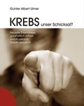 Cover: Krebs unser Schicksal? - Andreas Ingbert Heine
