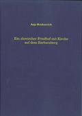 Cover: Ein slawischer Friedhof mit Kirche auf dem Barbaraberg im Landkreis Neustadt/Waldnaab - Bodner, E