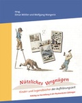 Cover: N&uuml;tzliches Vergn&uuml;gen. Kinder- und Jugendb&uuml;cher der Aufkl&auml;rungszeit aus dem Bestand der Nieders&auml;chsischen Staats- und Universit&auml;tsbibliothek und der Vordemann- Sammlung - Universit&auml;tsverlag G&ouml;ttingen