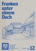 Cover: Franken unter einem Dach. Zeitschrift f&uuml;r Volkskunde und Kulturgeschichte - Fr&auml;nkisches Freilandmuseum