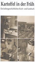 Cover: Kartoffel in der Fr&uuml;h - Fr&auml;nkisches Freilandmuseum