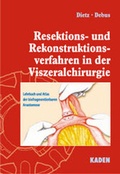 Cover: Resektions- und Rekonstruktionsverfahren in der Viszeralchirurgie - Kaden, R