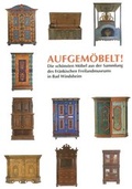 Cover: Aufgem&ouml;belt - Fr&auml;nkisches Freilandmuseum