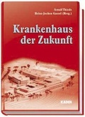 Cover: Krankenhaus der Zukunft - Kaden, R