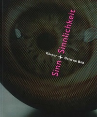 Enlarge image Cover: Sinn und Sinnlichkeit - Weserburg Museum für moderne Kunst
