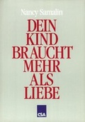 Cover: Dein Kind braucht mehr als Liebe - Verlag CSA