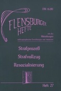 Cover: Strafprozess - Strafvollzug - Resozialisierung - Flensburger Hefte