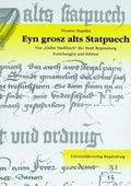 Cover: Eyn Grosz alts Statpuech - Universit&auml;tsverlag Regensburg