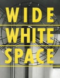 Cover: Wide White Space 1966-1976 - Richter Verlag